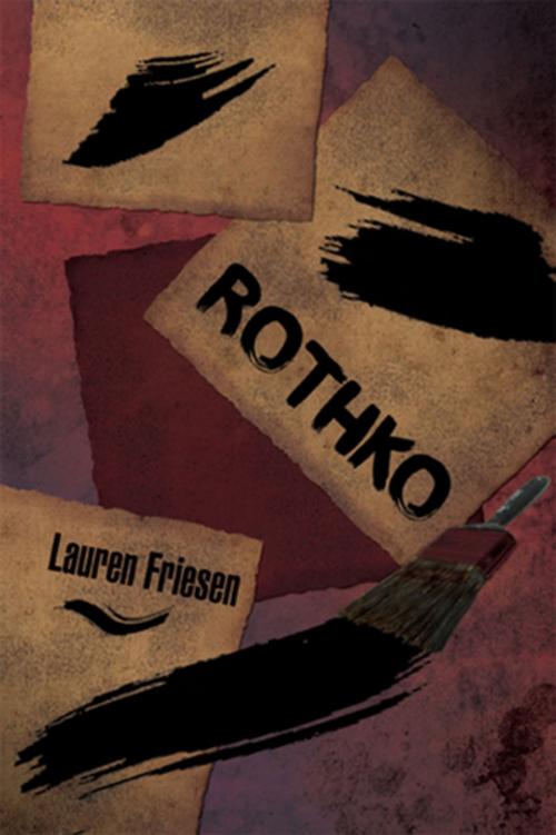 Cover of the book Rothko by Lauren Friesen, Xlibris US