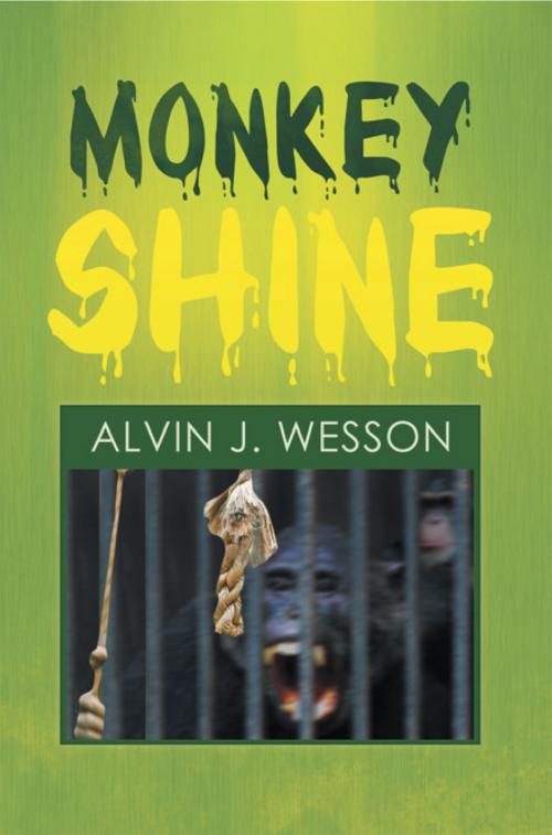 Cover of the book Monkeyshine by Alvin J. Wesson, Xlibris US