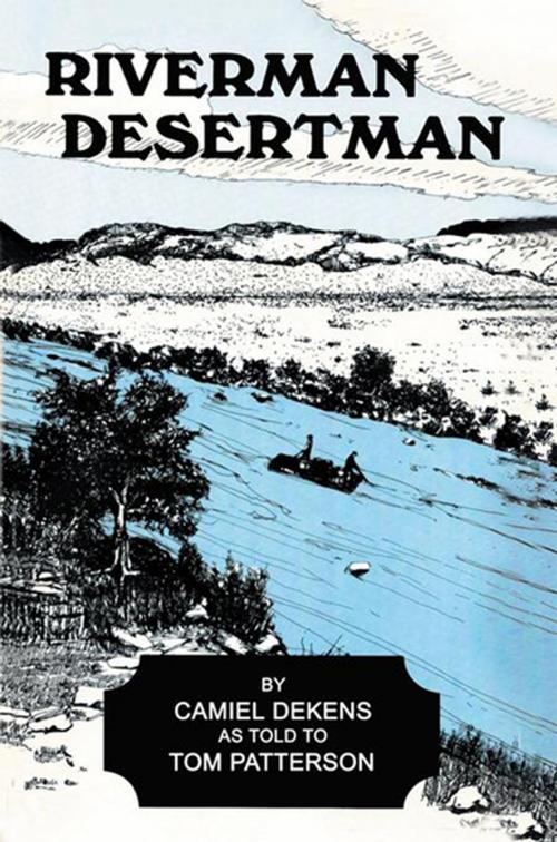 Cover of the book Riverman, Desertman by Camiel Dekens, Xlibris US