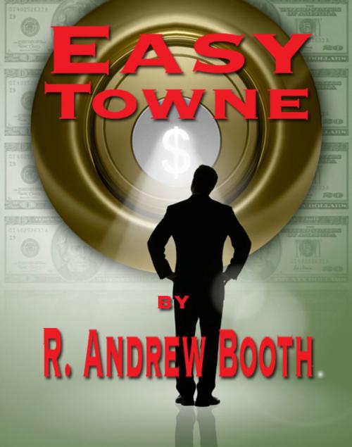 Cover of the book Easy Towne by R.  Andrew Booth, R.  Andrew Booth