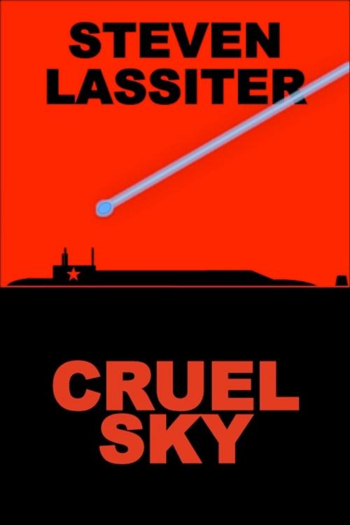 Cover of the book Cruel Sky by Steven Lassiter, Blue Shark Publishing