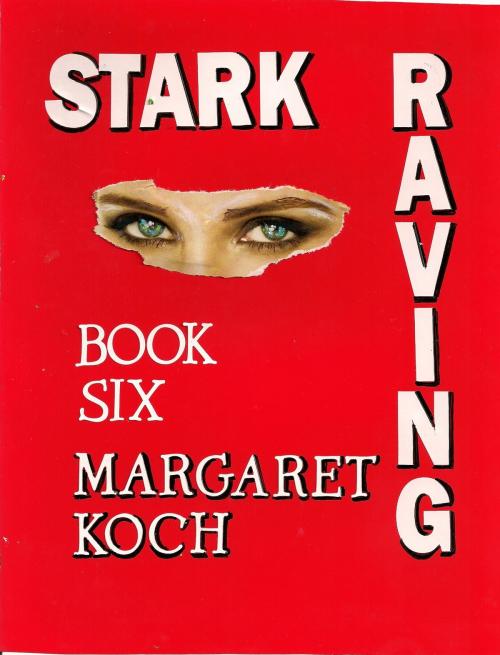 Cover of the book Stark Raving by Margaret Koch, Margaret Koch