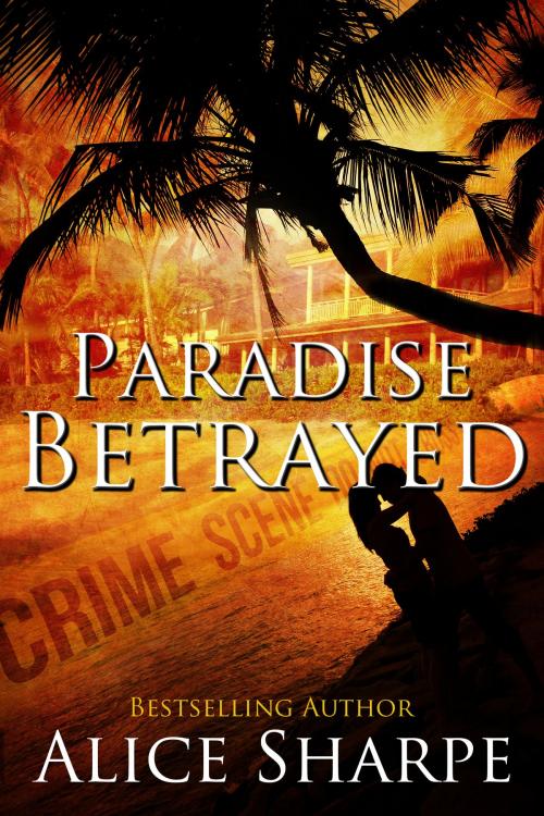Cover of the book Paradise Betrayed by Alice Sharpe, Alice Sharpe