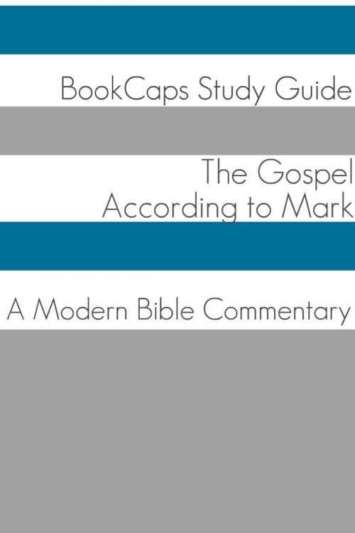 Cover of the book The Gospel of Mark: A Modern Bible Commentary by BookCaps, BookCaps