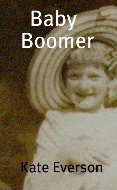 Cover of the book Baby Boomer by Kate Everson, Kate Everson