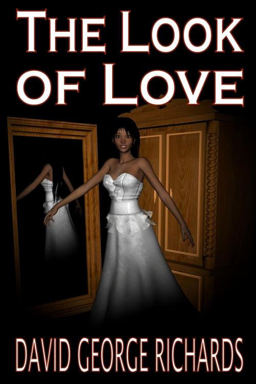 Cover of the book The Look of Love by David George Richards, David George Richards