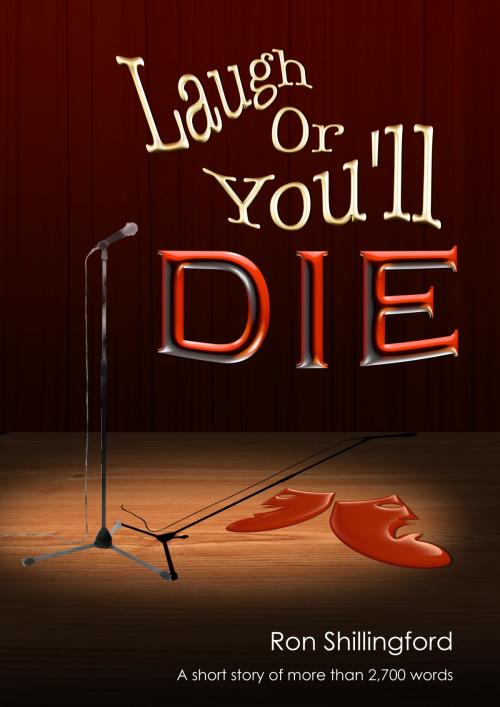 Cover of the book Laugh Or You'll Die by Ron Shillingford, Ron Shillingford