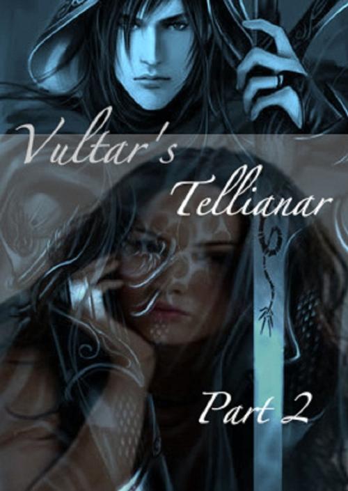 Cover of the book Vultar's Tellianar Part 2 by Beth Wright, Beth Wright