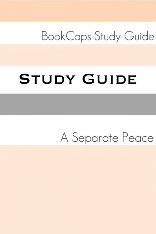 Cover of the book Study Guide: A Separate Peace (A BookCaps Study Guide) by BookCaps, BookCaps