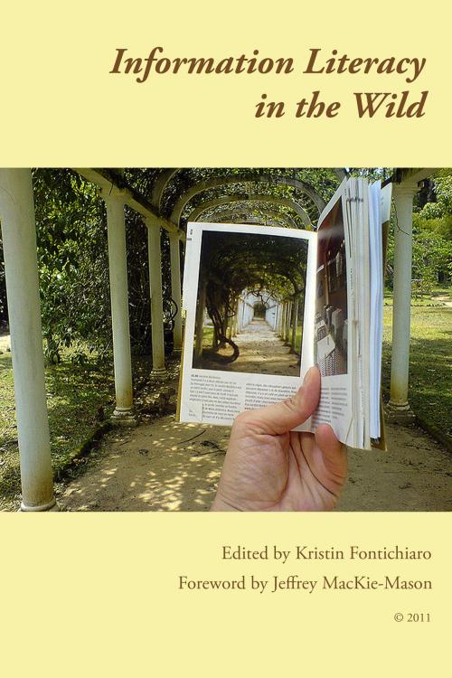 Cover of the book Information Literacy in the Wild by Kristin Fontichiaro, Kristin Fontichiaro