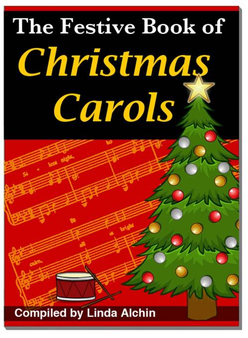 Cover of the book The Festive Book of Christmas Carols by Linda Alchin, Melissa Russell