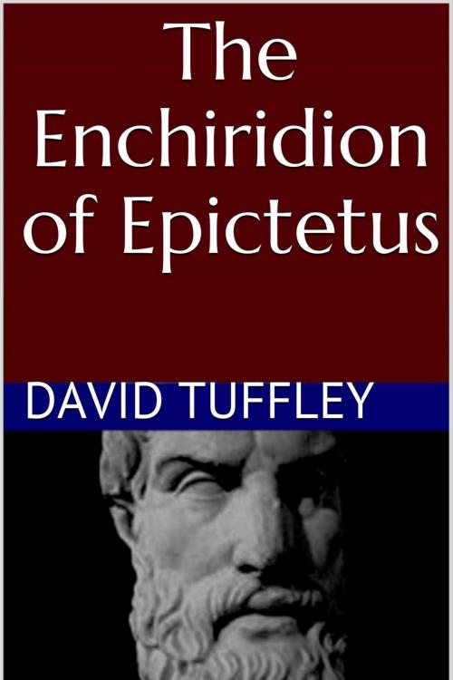 Cover of the book The Enchiridion of Epictetus by David Tuffley, Altiora Publications