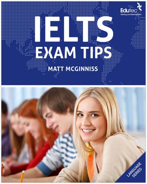 Cover of the book IELTS Exam Tips by Matt McGinniss, Matt McGinniss
