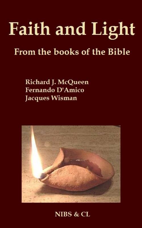 Cover of the book Faith and Light: From the books of the Bible by Richard J. McQueen, Richard J. McQueen