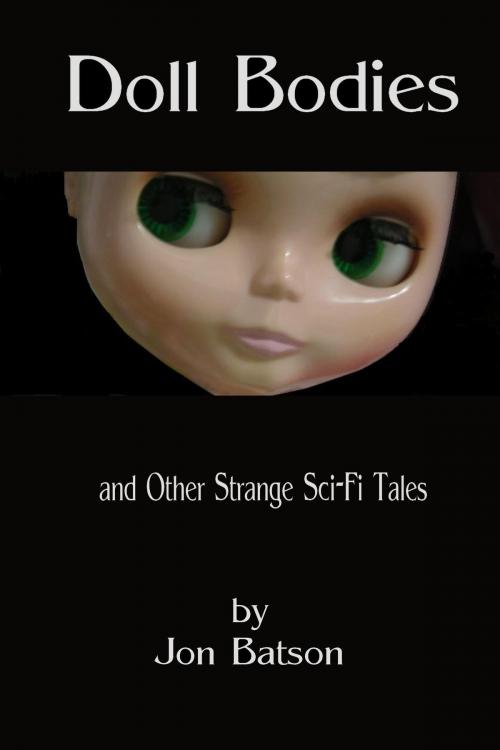 Cover of the book Doll Bodies by Jon Batson, Jon Batson