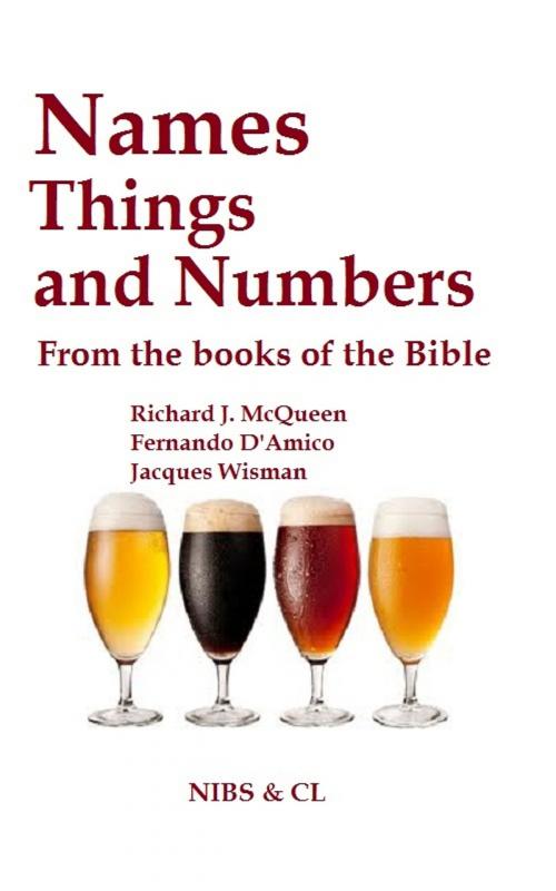 Cover of the book Names, Things and Numbers: From the books of the Bible by Richard J. McQueen, Richard J. McQueen