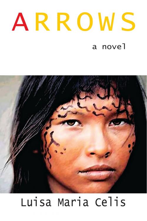 Cover of the book Arrows by Luisa Maria Celis, Libros Libertad Publishing