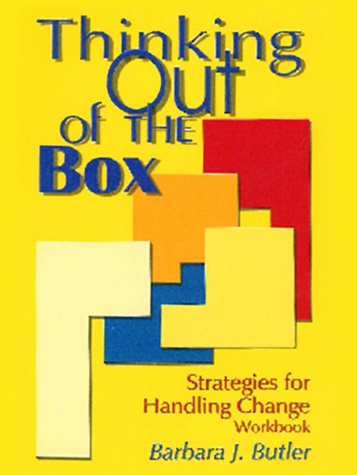 Cover of the book Thinking Out of the Box-Stategies for Handling Change by BarbaraJ Butler, BarbaraJ Butler