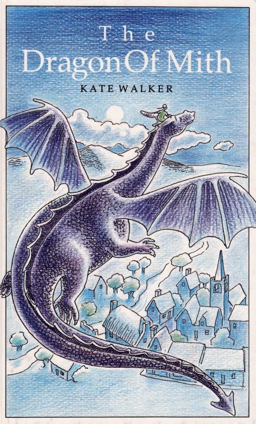 Cover of the book The Dragon of Mith by Kate Walker, Kate Walker