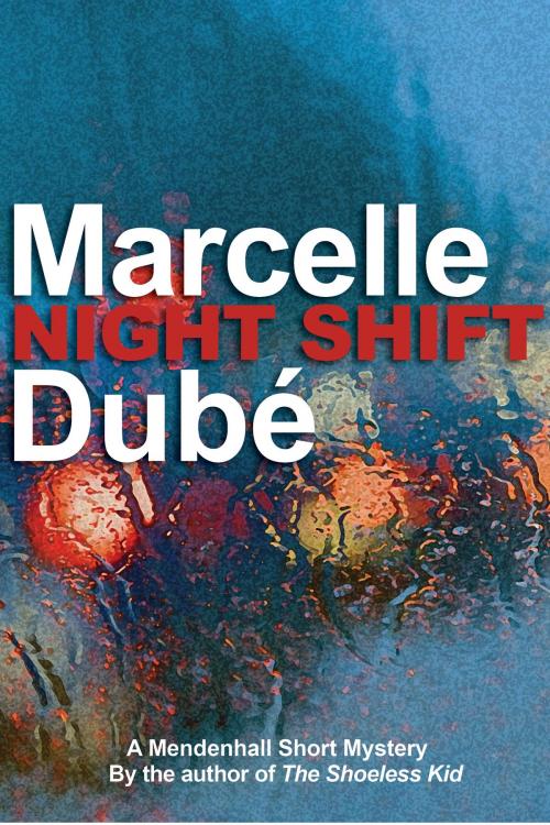 Cover of the book Night Shift by Marcelle Dube, Falcon Ridge Publishing