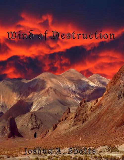 Cover of the book Wind of Destruction by Joshua Spotts, Joshua Spotts