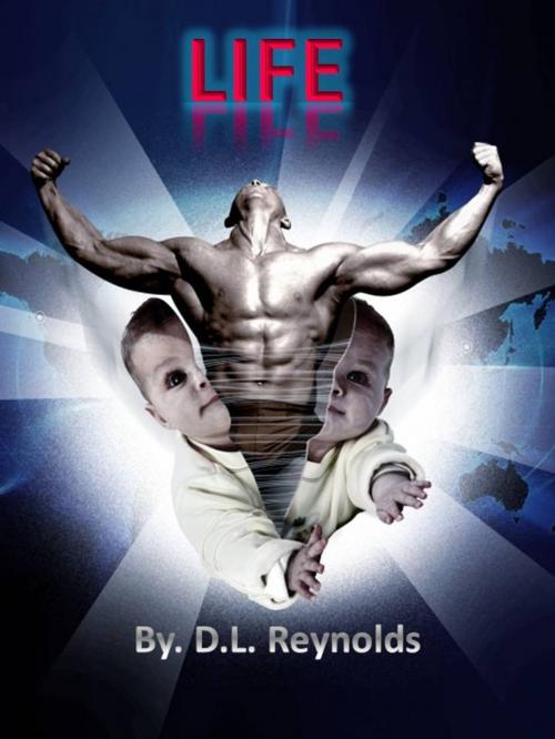 Cover of the book Life by D.L. Reynolds, D.L. Reynolds