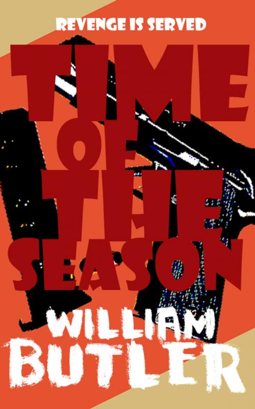Cover of the book Time of The Season by William Butler, William Butler