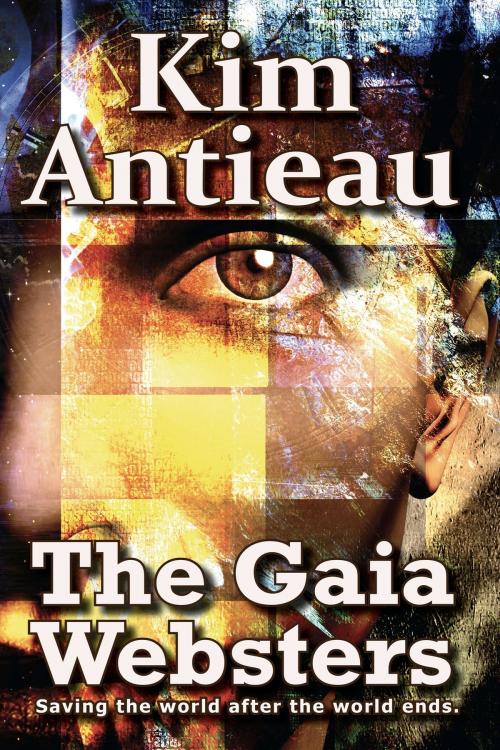 Cover of the book The Gaia Websters by Kim Antieau, Green Snake Publishing