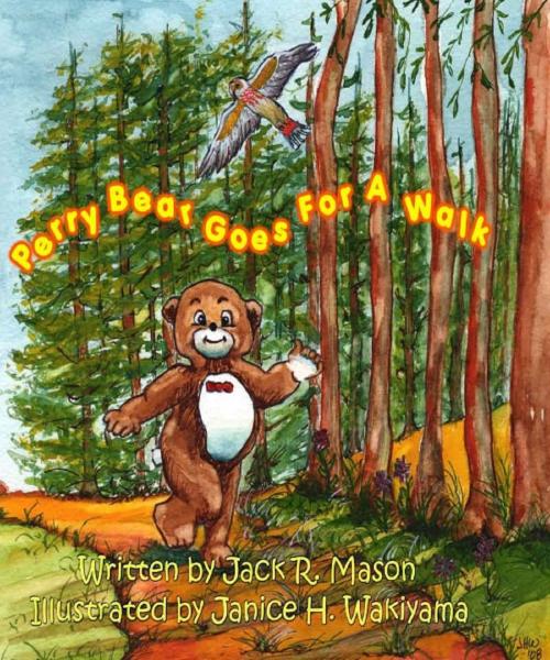 Cover of the book Perry Bear Goes For A Walk by Jack Mason, Jack Mason