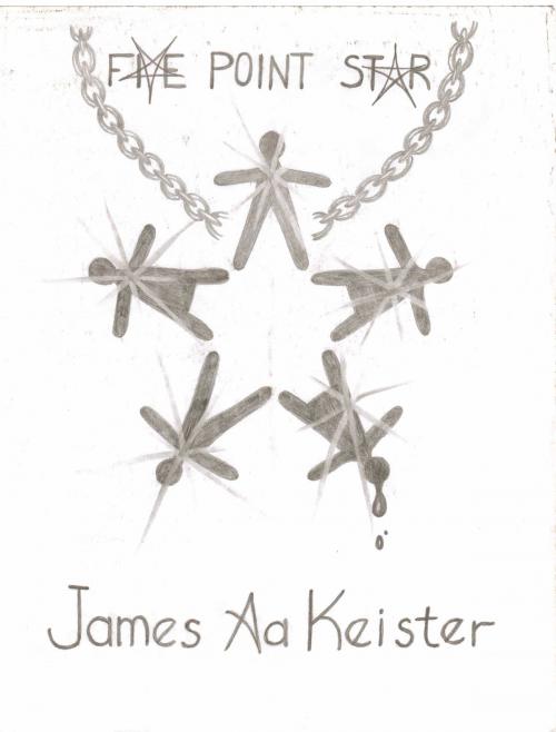 Cover of the book Five Point Star by James Aa. Keister, James Aa. Keister