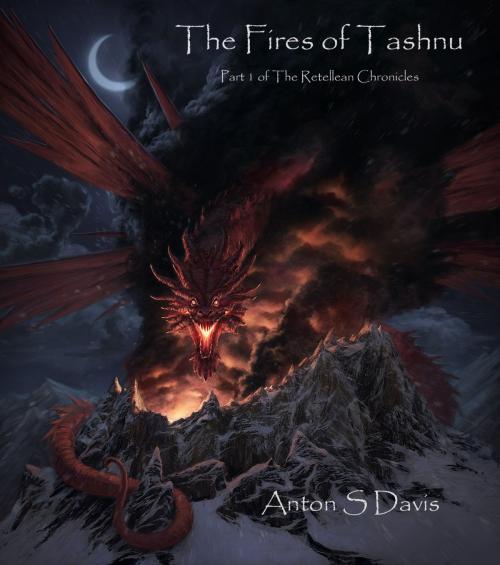 Cover of the book The Fires of Tashnu by Anton Davis, Anton Davis