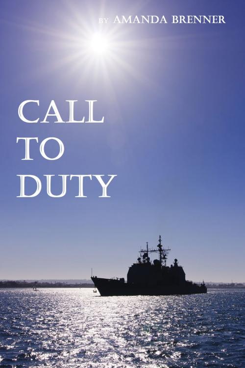 Cover of the book Call to Duty by Amanda Brenner, Amanda Brenner