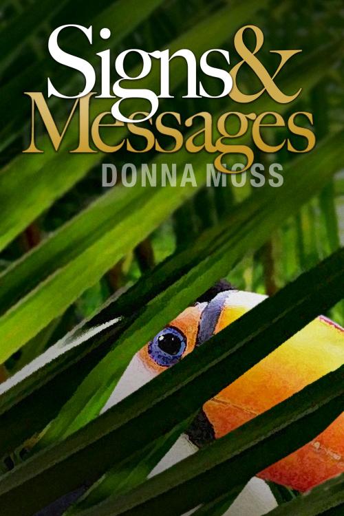 Cover of the book Signs & Messages by Donna Moss, Donna Moss