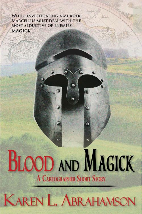 Cover of the book Blood and Magick by Karen L. Abrahamson, Twisted Root Publishing