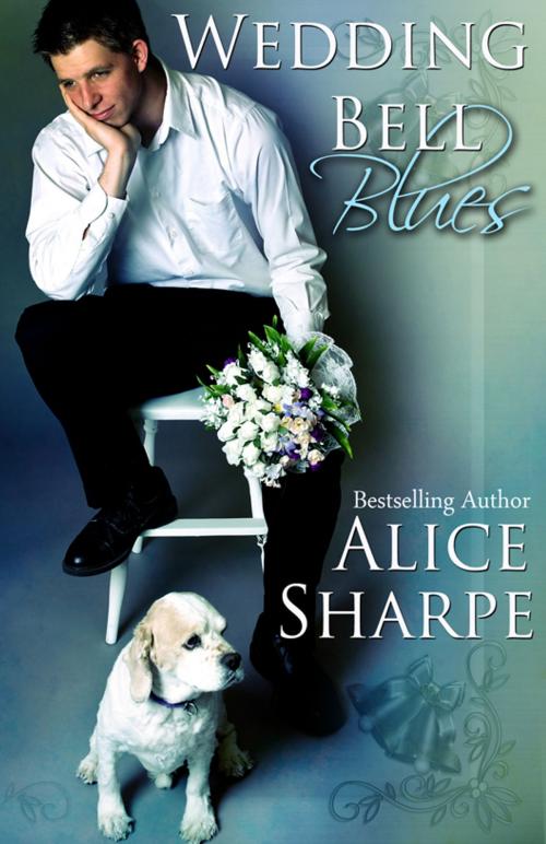 Cover of the book Wedding Bell Blues by Alice Sharpe, Alice Sharpe