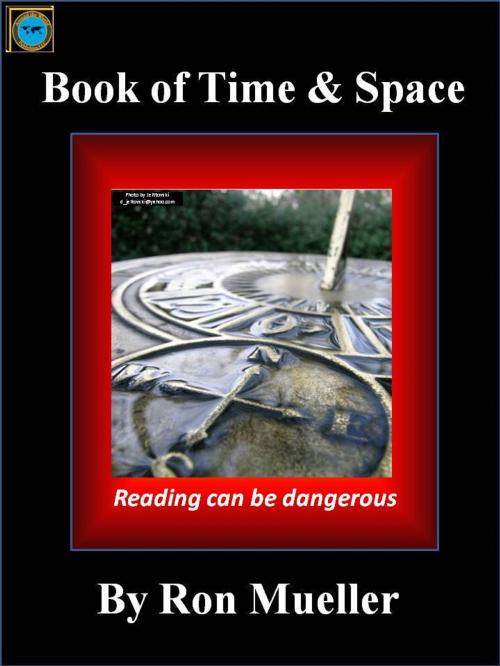 Cover of the book The Book of Time and Space by Ronald Mueller, Around the World Publishing