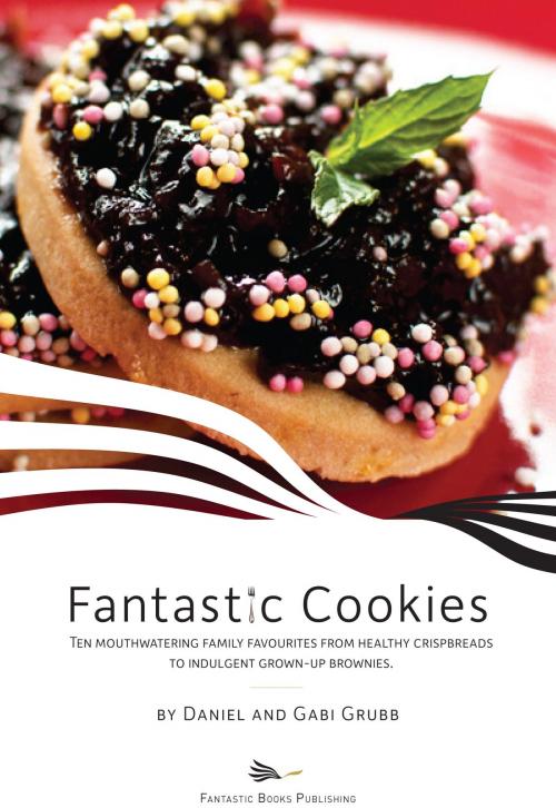 Cover of the book Fantastic Cookies by Daniel and Gabi Grubb, Fantastic Books Publishing
