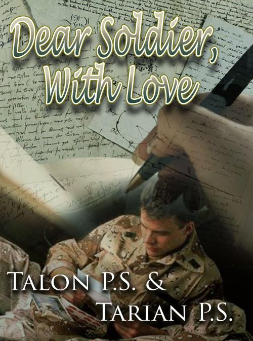 Cover of the book Dear Soldier, With Love by Talon P.S., Tarian P.S., TPS Publishing