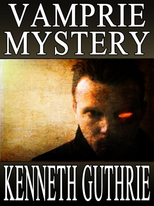 Cover of the book Vampire Mystery (Sin Fantasy Thriller Series #7) by Kenneth Guthrie, Lunatic Ink Publishing