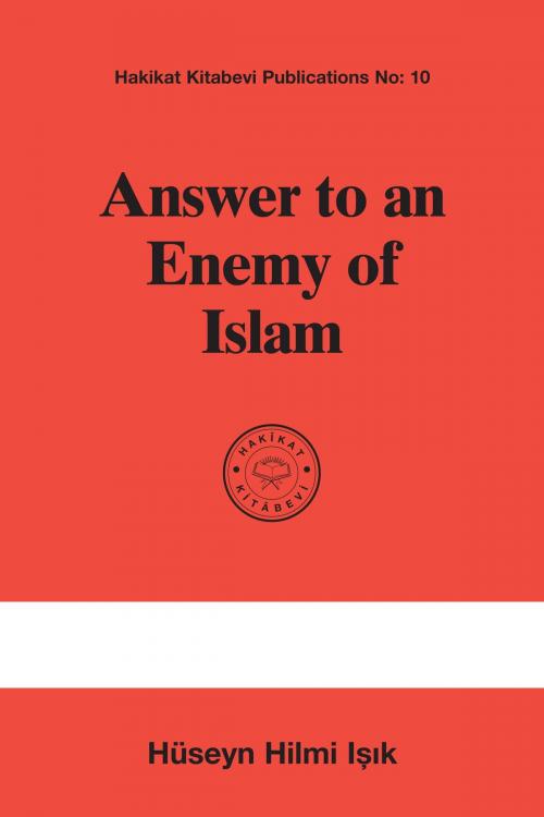 Cover of the book Answer to an Enemy of Islam by Hüseyn Hilmi Işık, Hakîkat Kitâbevi