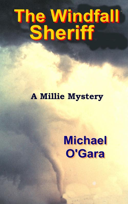 Cover of the book The Windfall Sheriff by Michael O'Gara, Michael O'Gara