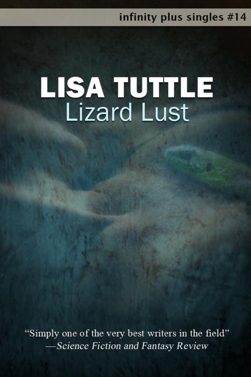 Cover of the book Lizard Lust by Lisa Tuttle, infinity plus