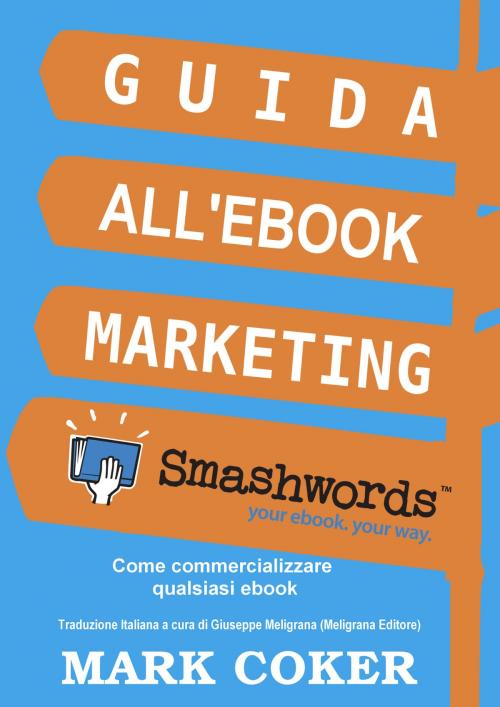 Cover of the book Guida all’Ebook Marketing Smashwords by Mark Coker, Mark Coker