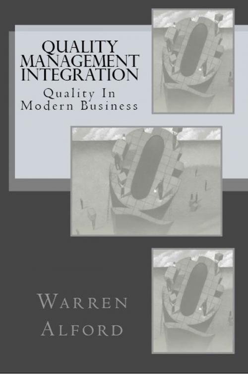 Cover of the book Quality Management Integration: Quality in Modern Business by Warren Alford Jr, Warren Alford, Jr