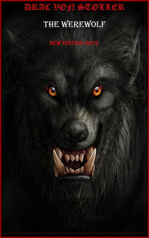 Cover of the book The Werewolf by Drac Von Stoller, Drac Von Stoller