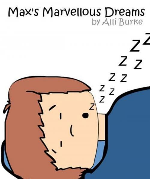 Cover of the book Max's Marvellous Dreams by Alli Burke, Alli Burke