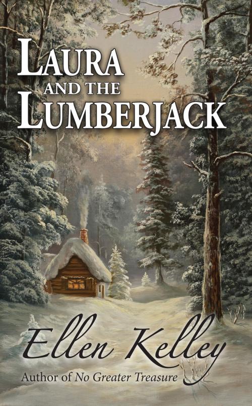 Cover of the book Laura and the Lumberjack by Ellen Kelley, Ellen Kelley