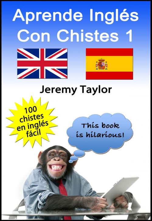Cover of the book Aprende Inglés Con Chistes 1 by Jeremy Taylor, Jeremy Taylor