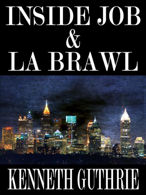 Cover of the book Inside Job and LA Brawl (Two Story Pack) by Kenneth Guthrie, Lunatic Ink Publishing