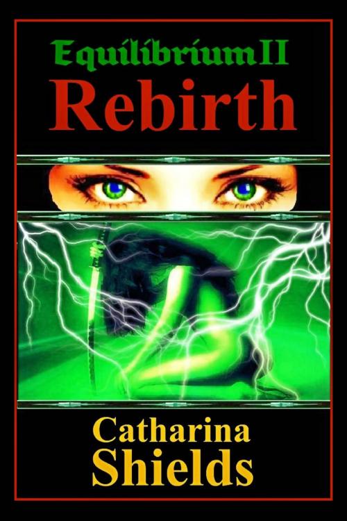 Cover of the book Equilibrium II: Rebirth by Catharina Shields, Catharina Shields
